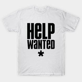 Help Wanted (v2) T-Shirt